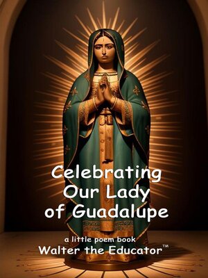 cover image of Celebrating  Our Lady of Guadalupe